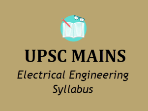 UPSC Civil Services (Mains) Examination Electrical Engineering Syllabus