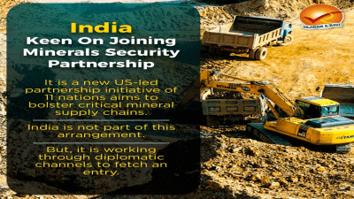 India’s Membership in the Minerals Security Partnership (MSP)