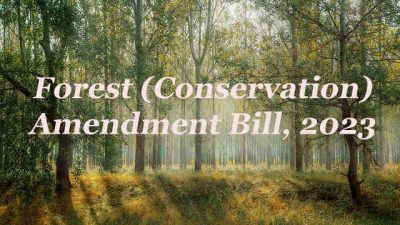 Forest Conservation (Amendment) Bill, 2023