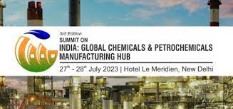 Summit on “Global Chemicals and Petrochemicals Manufacturing Hubs in India”