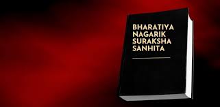 Bharatiya Nagrik Suraksha Sanhita