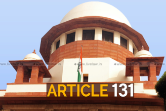The Significance of Article 131 in India’s Constitutional Framework