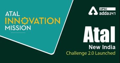 Atal Innovation Mission 2.0 Launched