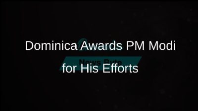 Dominica Awards Prime Minister Modi for Contributions