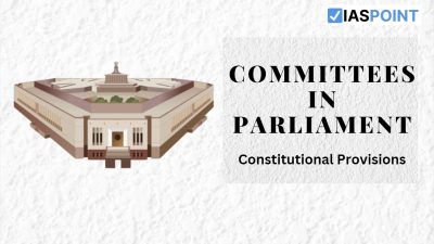 Parliamentary Committees: Roles and Relevance