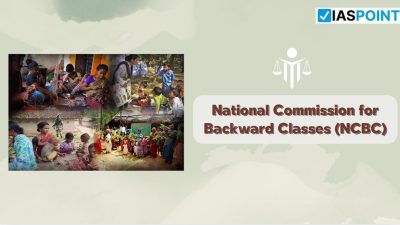 National Commission for Backward Classes (NCBC)