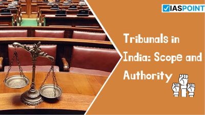 Tribunals in India: Scope and Authority
