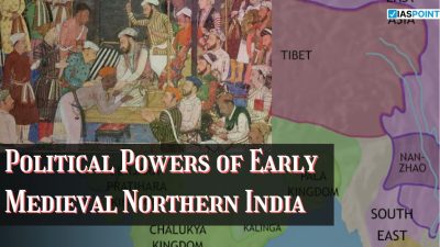 Political Powers of Early Medieval Northern India