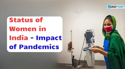 Status of Women in India – Impact of Pandemics