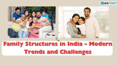 Family Structures in India – Modern Trends and Challenges