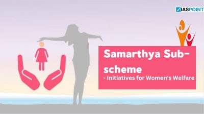 Samarthya Sub-Scheme – Initiatives for Women’s Welfare