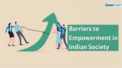 Barriers to Empowerment in Indian Society