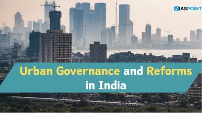 Urban Governance and Reforms in India