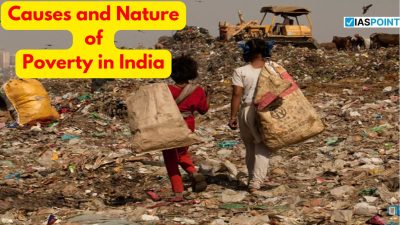 Causes and Nature of Poverty in India